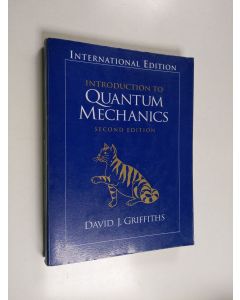 Kirjailijan David J. Griffiths käytetty kirja Introduction to quantum mechanics
