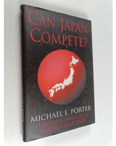 Kirjailijan Michael E. Porter käytetty kirja Can Japan compete?