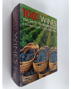 Kirjailijan Neil Beckett käytetty kirja 1001 Wines You Must Try Before You Die