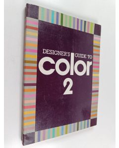 Kirjailijan James Stockton käytetty kirja Designer's guide to color 2