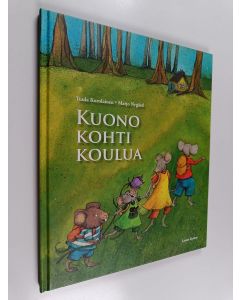 Kirjailijan Tuula Korolainen & Marjo Nygård käytetty kirja Kuono kohti koulua