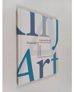 Kirjailijan Dorothee Ader käytetty kirja Luonnollisesti - taiteilijakirjoja Suomesta = Natürlich - Künstlerbücher aus Finnland = Naturally - artists' books from Finland