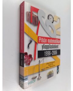 Kirjailijan Jukka Kangasaho käytetty kirja Pitkän matematiikan ylioppilaskokeet 1996-2006