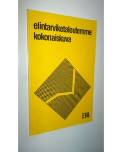 käytetty kirja Elintarviketaloutemme kokonaiskuva