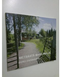 Kirjailijan Eero Väänänen käytetty kirja Metsästä maailmalle