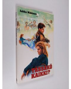 Kirjailijan Jukka Mäkinen käytetty kirja Tässäkö kaikki?