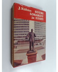 Kirjailijan Johannes Käbin käytetty kirja Suuri lokakuu ja Eesti