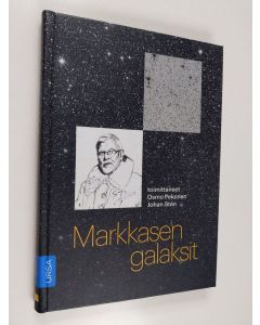 käytetty kirja Markkasen galaksit : Tapio Markkanen in memoriam - Tapio Markkanen in memoriam