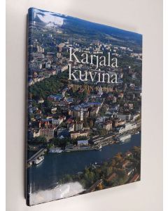 Kirjailijan Timo Nurmiluoto käytetty kirja Karjala kuvina : Viipurin Karjala