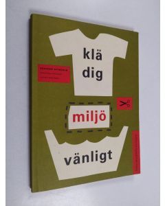 Kirjailijan Susanne Svensson käytetty kirja Klä dig miljövänligt