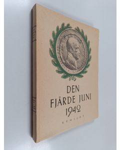 käytetty teos Den fjärde juni 1942 : hyllningarna för Marskalken av Finland Friherre C. G. Mannerheim på 75-årsdagen