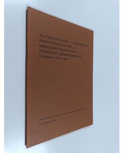 käytetty teos Valtakunnalliset suunnitelmat kansanterveystyön ja sairaanhoitolaitosten toiminnan järjestämisestä vuosina 1977-1981