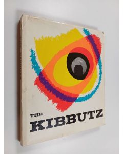 Kirjailijan Suomen Karmel Yhdistys käytetty kirja The Kibbutz : Kibutsi Israelin sydän