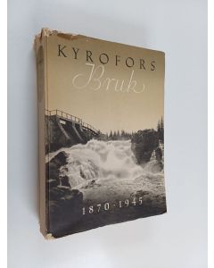 Kirjailijan L.G. [Lars Gabriel] von Bonsdorff käytetty kirja Kyrofors Bruk 1870-1945