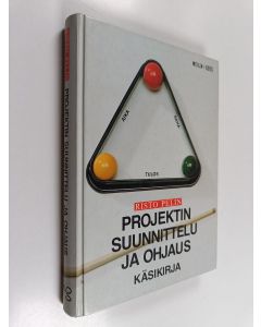 Kirjailijan Risto Pelin käytetty kirja Projektin suunnittelu ja ohjaus : käsikirja