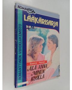 Kirjailijan Susanna Pajunen käytetty teos Älä anna minun kuolla