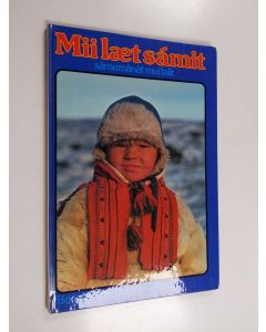 Kirjailijan Boris Ersson käytetty kirja Mii laet sámit : sámemánát mui'talit