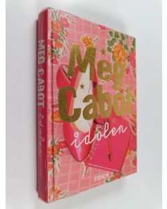 Kirjailijan Meg Cabot käytetty kirja Idolen
