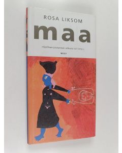Kirjailijan Rosa Liksom käytetty kirja Maa