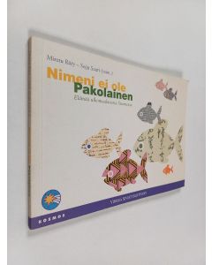 käytetty kirja Nimeni ei ole Pakolainen : elämää ulkomaalaisena Suomessa