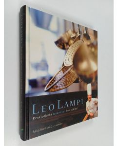 Kirjailijan Asko A. Kariluoto käytetty kirja Leo Lampi : renkipojasta tasavallan hovikokiksi