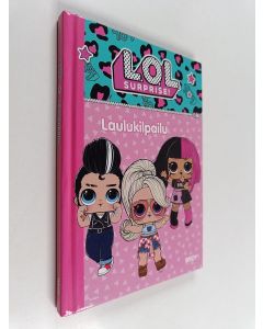 Kirjailijan Catherine Kalengula käytetty kirja L.O.L. Surprise! : Laulukilpailu