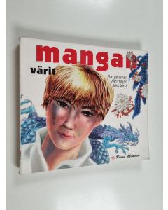 Kirjailijan Reima Mäkinen käytetty kirja Mangan värit : sarjakuvan värittäjän käsikirja