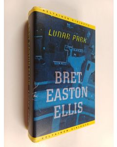 Kirjailijan Bret Easton Ellis käytetty kirja Lunar Park