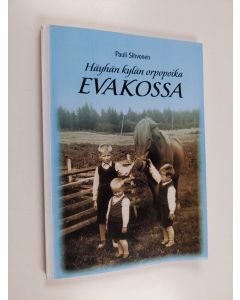 Kirjailijan Pauli Sihvonen käytetty kirja Häyhän kylän orpopoika evakossa