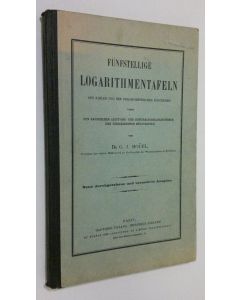 Kirjailijan G. J. Houel käytetty kirja Funfstellige logarithmentafeln : der zahlen und der trigonometrischen functionen nebst den gaussischen additions- und substractionslogarithmen uns verscchiedenen hulfstafeln