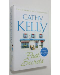 Kirjailijan Cathy Kelly käytetty kirja Past Secrets