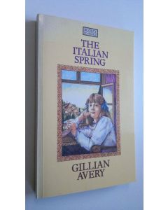 Kirjailijan Gillian Avery käytetty kirja The Italian Spring