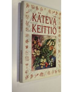 Kirjailijan Eija Mäkeläinen käytetty teos Kätevä keittiö