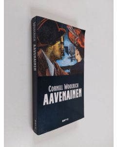 Kirjailijan Cornell Woolrich käytetty kirja Aavenainen