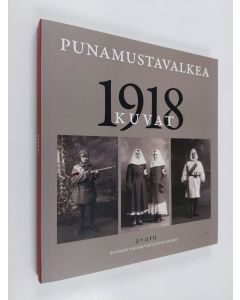 käytetty kirja Punamustavalkea : 1918 kuvat