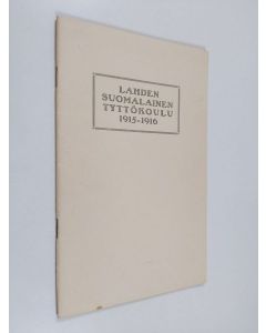 käytetty teos Lahden suomalainen tyttökoulu 1915-1916