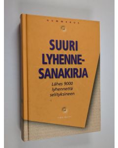 Kirjailijan Timo Nurmi käytetty kirja Suuri lyhennesanakirja