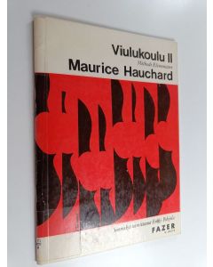 Kirjailijan Maurice Hauchard käytetty teos Viulukoulu 2