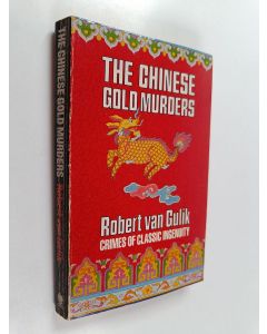 Kirjailijan Robert van Gulik käytetty kirja The Chinese gold murders : a Chinese detective story