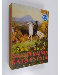 Kirjailijan Zane Grey käytetty kirja Salaperäinen ratsastaja