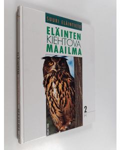 käytetty kirja Eläinten kiehtova maailma : suuri eläintieto 2 : H