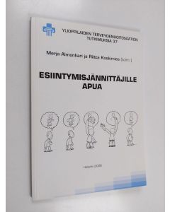 Kirjailijan Merja Almonkari & Riitta Koskimies käytetty kirja Esiintymisjännittäjille apua