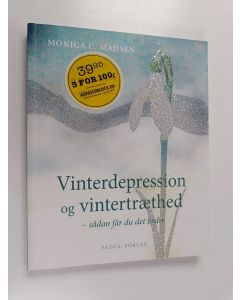 Kirjailijan Monica C. Madsen käytetty kirja Vinterdepression og vintertræthed : sådan får du det bedre