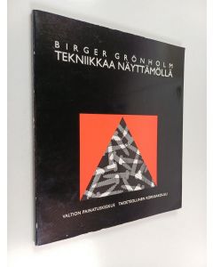 Kirjailijan Birger Grönholm käytetty kirja Tekniikkaa näyttämöllä