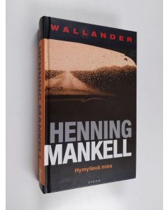 Kirjailijan Henning Mankell käytetty kirja Hymyilevä mies