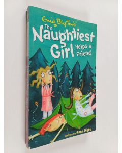 Kirjailijan Enid Blyton & Anne Digby käytetty kirja The Naughtiest Girl Helps a Friend