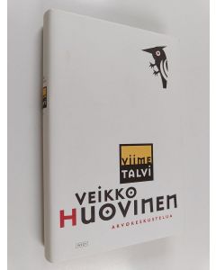 Kirjailijan Veikko Huovinen käytetty kirja Viime talvi : arvokeskustelua