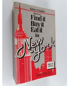 Kirjailijan Gerry Frank käytetty kirja Gerry Frank's Where to Find It, Buy It, Eat It in New York