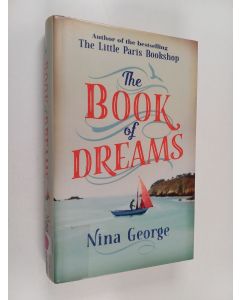 Kirjailijan Nina George käytetty kirja The book of dreams