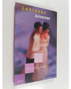 Kirjailijan Marjukka Litmala käytetty kirja Lakiopas avioeroon